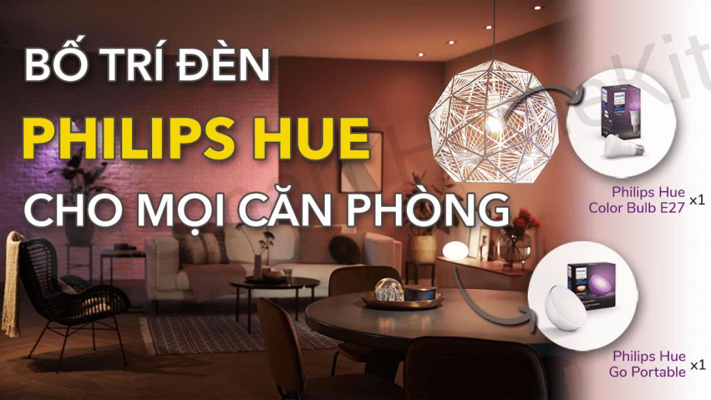 Cách bố trí đèn Philips Hue cho căn nhà của bạn mới lạ và sang trọng