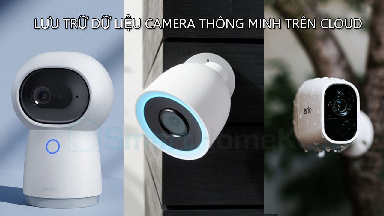 Có nên lựa chọn lưu trữ dữ liệu camera thông minh trên Cloud?
