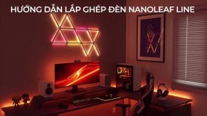 huong dan lap ghep nanoleaf line
