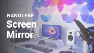 nanoleaf screen mirror