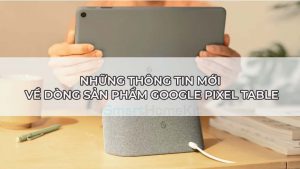 Google Pixel Table