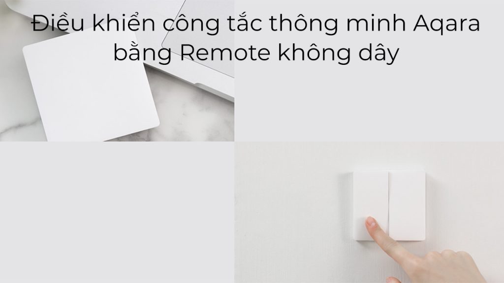Hướng dẫn điều khiển công tắc thông minh Aqara bằng Remote không dây 1 wireless remote switch aqara