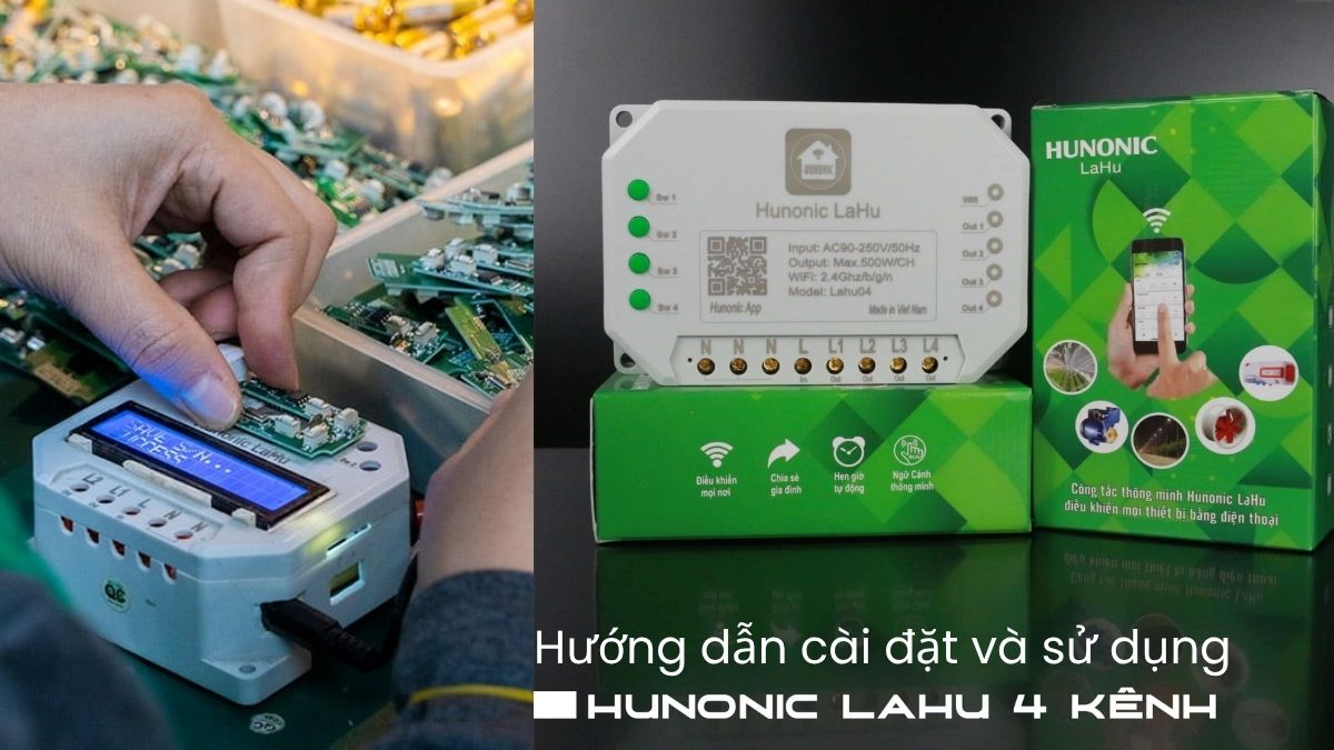 Hướng dẫn sử dụng công tắc Hunonic Lahu đầy đủ